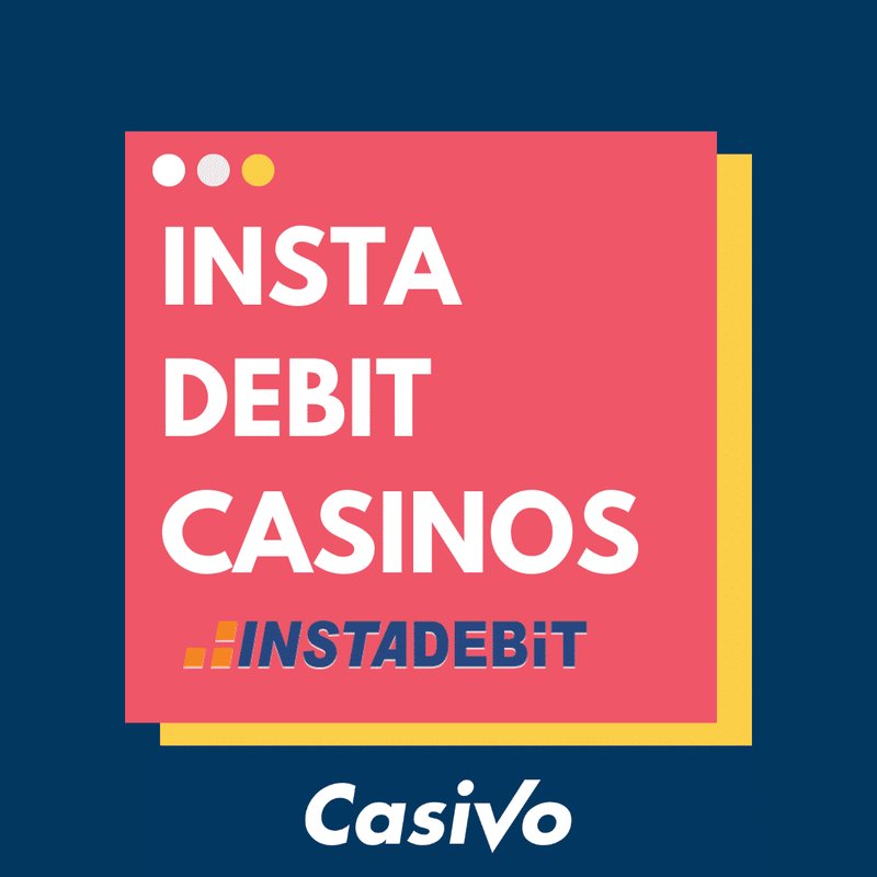 Canada - jouer au casino avec instadebit Canada - jouer au casino avec instadebit