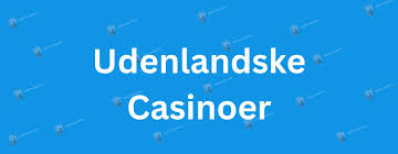 Bedste Casino Uden Dansk Licens - Oplev Udenlandske Spilmuligheder